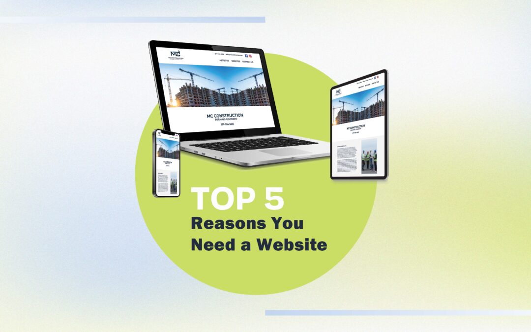 TOP 5 Reasons You Need A Website